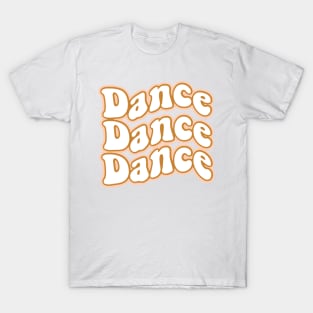 Dancer retro dancer quote T-Shirt